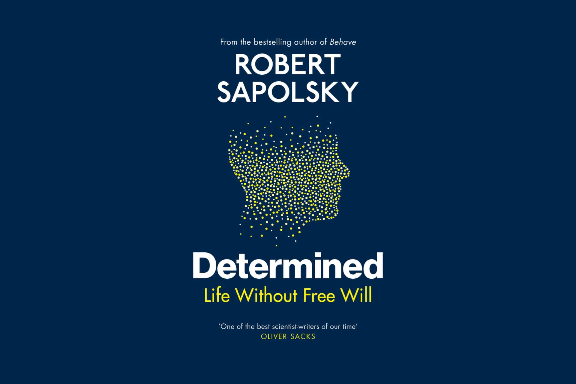 Up To Us — Robert Sapolsky's Determined