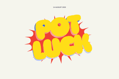 Pot Luck — Friday 15 August